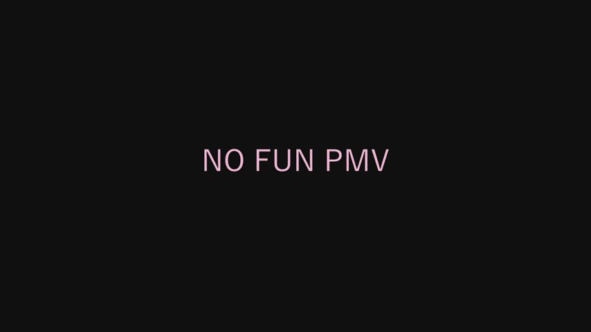 No Fun PMV (links in comments) : video clip