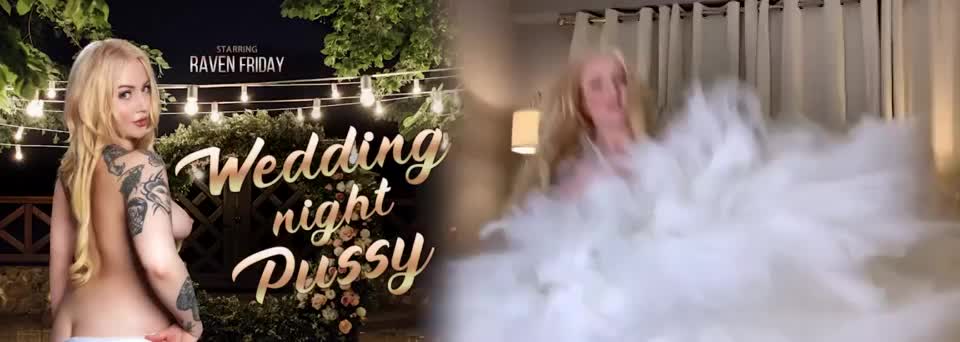 Wedding Night Pussy : video clip
