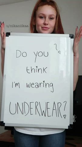 So.. do you think I’m wearing underwear? : video clip