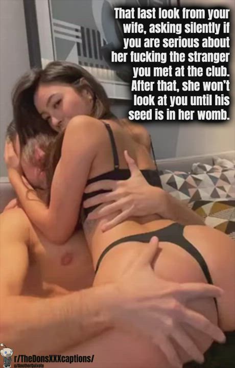You know you sent her a look that said "yes, please fuck him!" : video clip
