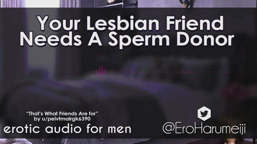 [F4M] Your Lesbian Friend Needs a Sperm Donor - Erotic Audio Roleplay : video clip